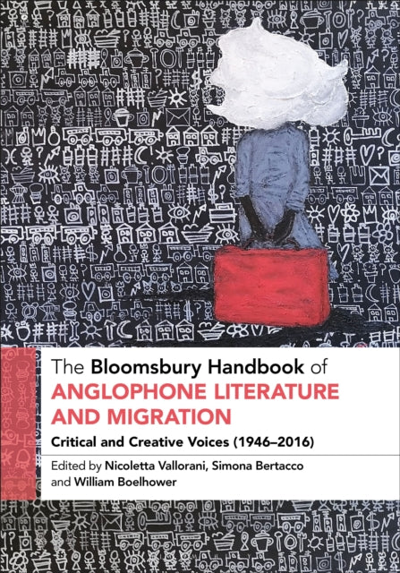 Book cover of: Bloomsbury Handbook of Anglophone Literature and Migration