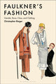 Book cover of: Faulkner’s Fashion