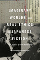 Book cover of: Imaginary Worlds and Real Ethics in Japanese Fiction