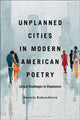 Book cover of: Unplanned Cities in Modern American Poetry. By: Daniela Kukrechtová
