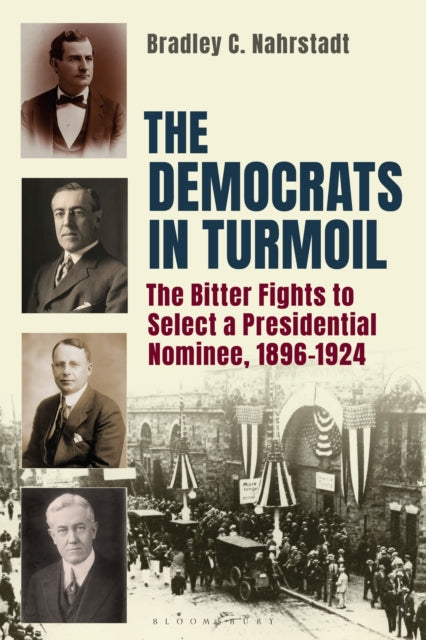 Book cover of: Democrats in Turmoil. By: Bradley C. Nahrstadt