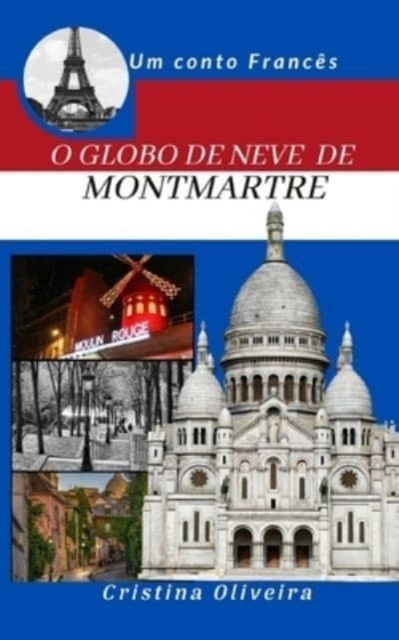 Book cover of: O Globo de Neve de Montmatre
