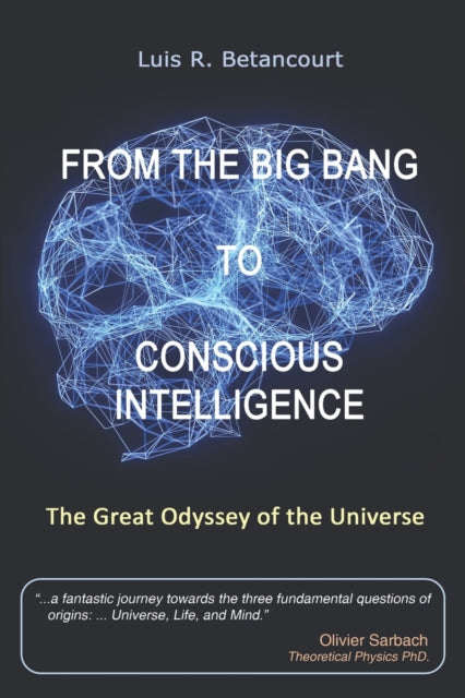 Book cover of: From the Big Bang to Conscious Intelligence