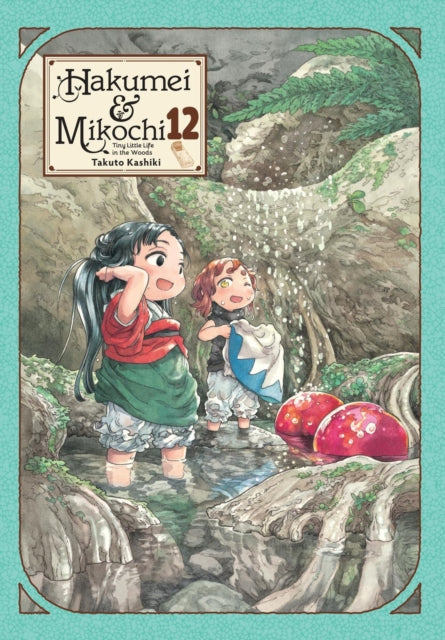 Book cover of: Hakumei & Mikochi: Tiny Little Life in the Woods, Vol. 12
