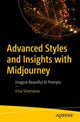Book cover of: Advanced Styles and Insights with Midjourney. By: Irina Shamaeva