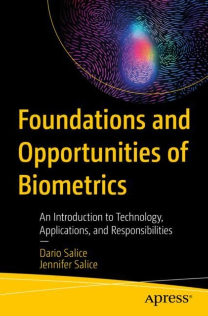 Book cover of: Foundations and Opportunities of Biometrics. By: Dario Salice
