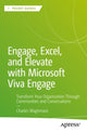 Book cover of: Engage, Excel, and Elevate with Microsoft Viva Engage. By: Charles Waghmare
