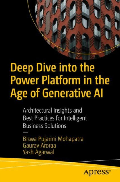 Book cover of: Deep Dive into the Power Platform in the Age of Generative AI. By: Biswa Pujarini Mohapatra