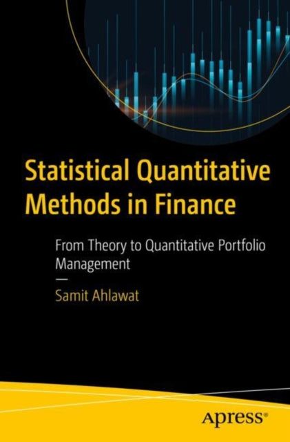 Book cover of: Statistical Quantitative Methods in Finance. By: Samit Ahlawat