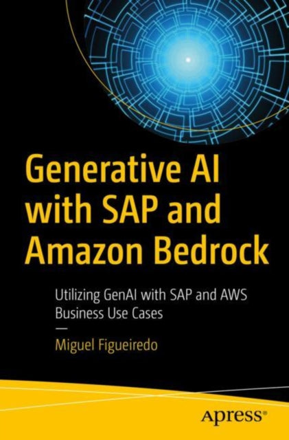 Book cover of: Generative AI with SAP and Amazon Bedrock. By: Miguel Figueiredo