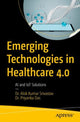 Book cover of: Emerging Technologies in Healthcare 4.0. By: Alok Srivastav