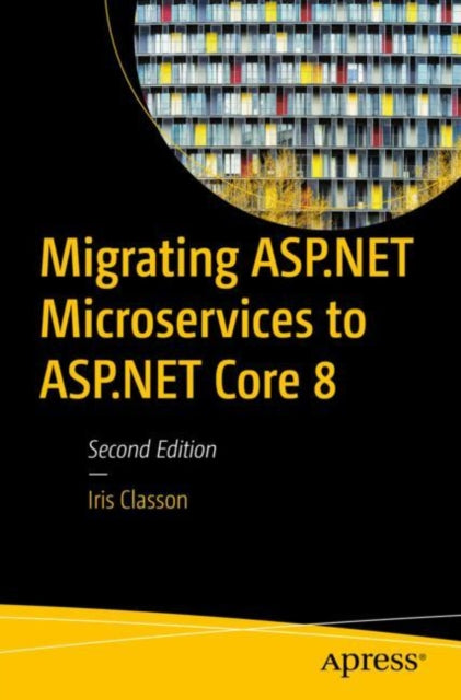 Book cover of: Migrating ASP.NET Microservices to ASP.NET Core 8