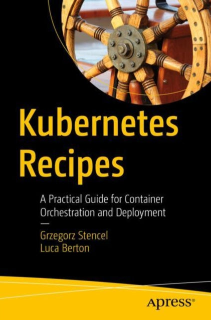 Book cover of: Kubernetes Recipes