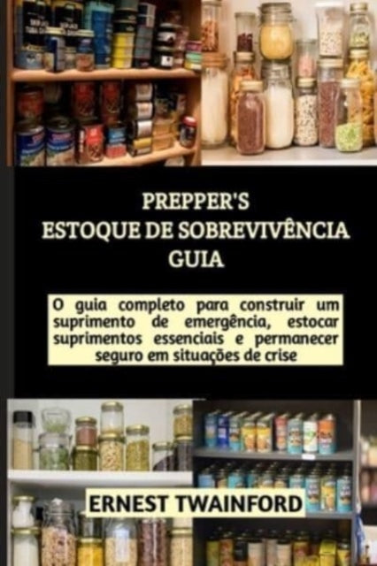 Book cover of: Prepper's Estoque de Sobreviv?ncia Guia
