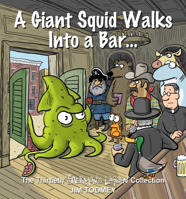 Book cover of: Giant Squid Walks Into a Bar . . .