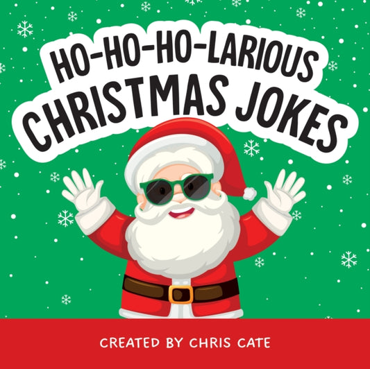 Ho-Ho-Ho-Larious Christmas Jokes 9798886082975 Chris Cate