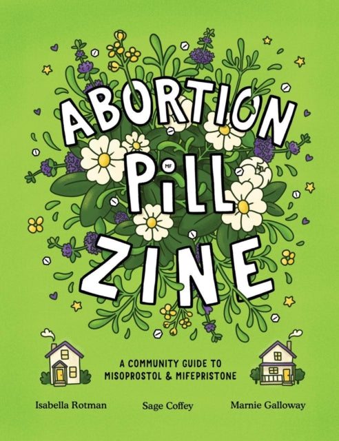 Book cover of: Abortion Pill Zine. By: Isabella Rotman
