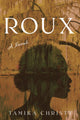 Book cover of: Roux. By: Tamika Christy