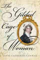Book cover of: Gilded Cage of Woman. By: Jayne Conway