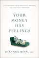 Book cover of: Your Money Has Feelings