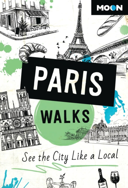 Book cover of: Moon Paris Walks (Third Edition). By: Moon Travel Guides