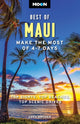 Moon Best of Maui (First Edition), Make the Most of 4-7 Days 9798886470727 Greg Archer