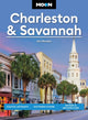 Book cover of: Moon Charleston & Savannah (Tenth Edition). By: Jim Morekis