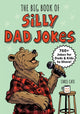 Big Book of Silly Dad Jokes, 750+ Jokes for Dads and Kids to Share! 9798886507287 Chris Cate