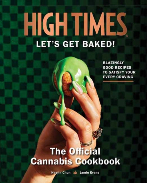 Book cover of: High Times: Let's Get Baked!. By: Insight Insight Editions