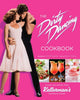 Book cover of: Dirty Dancing Cookbook