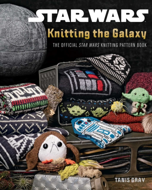 Book cover of: Star Wars: Knitting the Galaxy