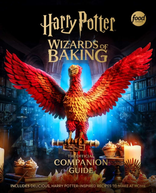 Book cover of: Harry Potter: Wizards of Baking: The Official Companion Guide
