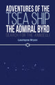 Book cover of: Adventures of the TSEA Ship the Admiral Byrd