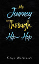 Book cover of: My Journey Through Hip-Hop