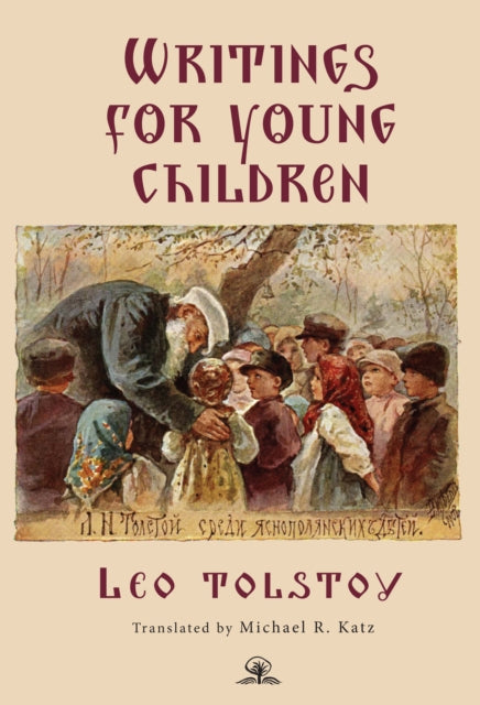 Book cover of: Leo Tolstoy's Writings for Young Children