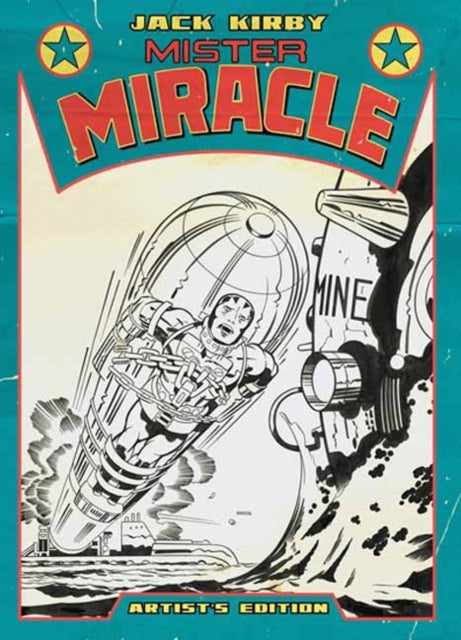 Book cover of: Jack Kirby’s Mister Miracle Artist’s Edition. By: Jack Kirby