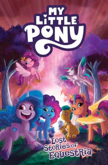 Book cover of: My Little Pony: Lost Stories of Equestria