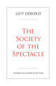 Book cover of: Society of the Spectacle. By: Guy Debord