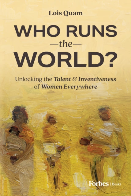 Book cover of: Who Runs the World?. By: Lois Quam