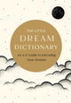 Little Dream Dictionary, An A-Z Guide to Decoding Your Dreams 9798887621586 Tim Rayborn