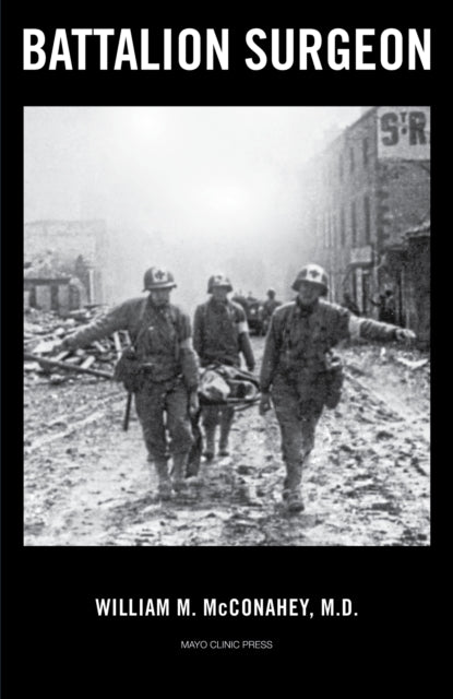 Book cover of: Battalion Surgeon. By: William McConahey
