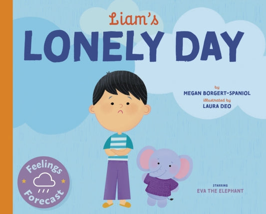 Book cover of: Liam's Lonely Day. By: Megan Borgert-Spaniol