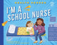 Book cover of: I'm a School Nurse