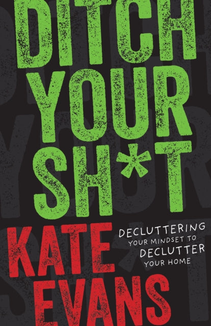 Book cover of: Ditch Your Sh*t