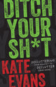 Book cover of: Ditch Your Sh*t