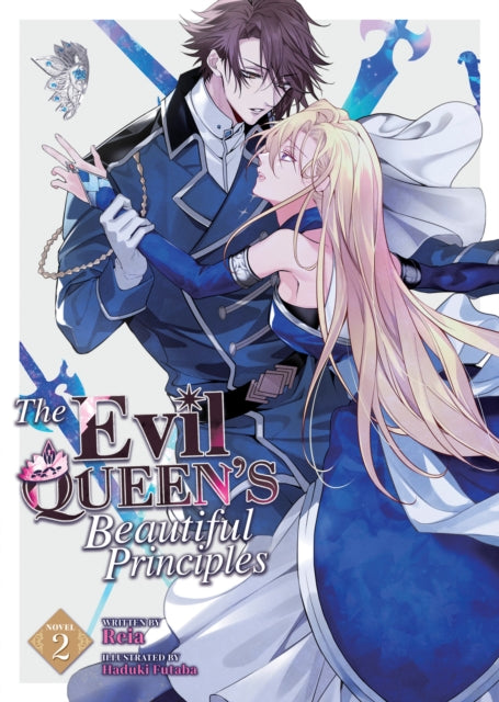 Book cover of: Evil Queen's Beautiful Principles (Light Novel) Vol. 2. By: Reia