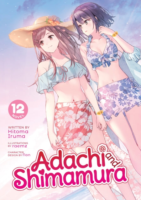 Book cover of: Adachi and Shimamura (Light Novel) Vol. 12. By: 入間人間