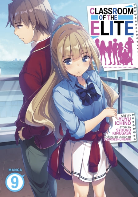 Book cover of: Classroom of the Elite (Manga) Vol. 9. By: 衣笠彰梧