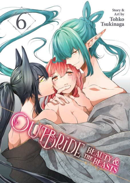 Book cover of: Outbride: Beauty and the Beasts Vol. 6. By: Tohko Tsukinaga