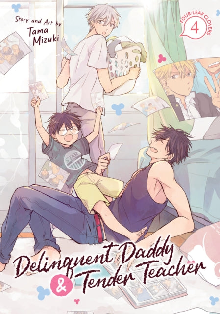Book cover of: Delinquent Daddy and Tender Teacher Vol. 4: Four-Leaf Clovers. By: Tama Mizuki